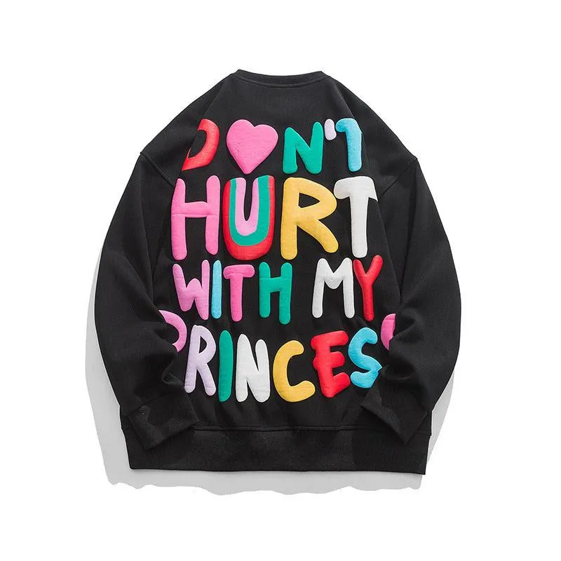 Don't hurt with my princess Pullover Hooded Sweater