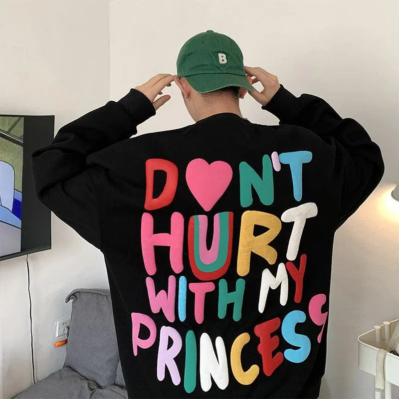 Don't hurt with my princess Pullover Hooded Sweater