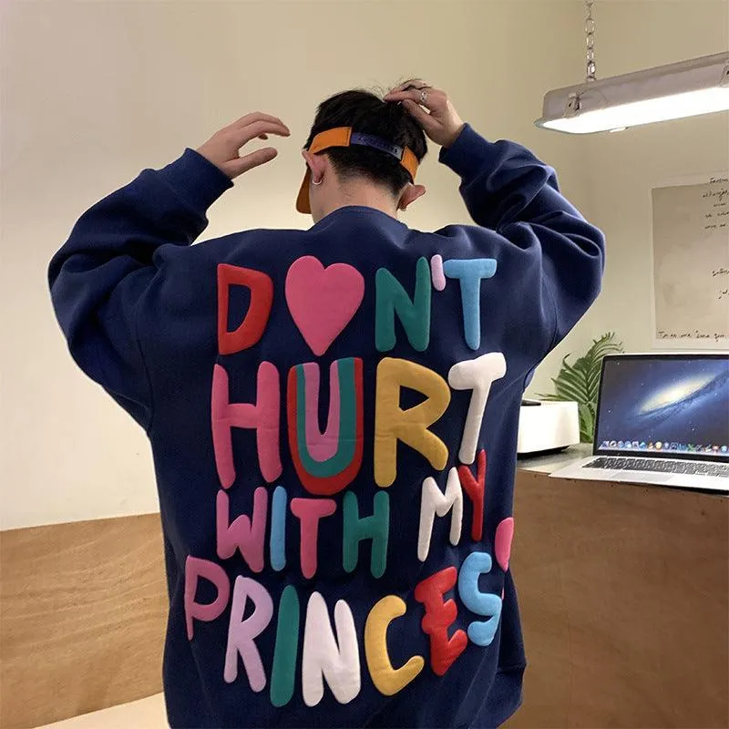 Don't hurt with my princess Pullover Hooded Sweater